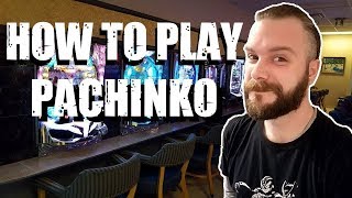 How to Play Pachinko [upl. by Nednarb]