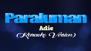 PARALUMAN  Adie CoversPH KARAOKE VERSION [upl. by Dnilasor]