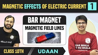 Magnetic Effects of Electric Current 01  Magnet Field Lines  Bar Magnet  Class 10  NCERT  Udaan [upl. by Rufe325]