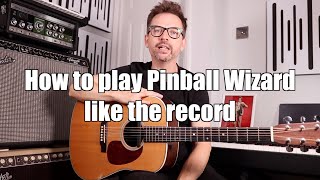 How to play Pinball Wizard like the record  WITH TAB  recreating the classic acoustic intro [upl. by Aneba457]