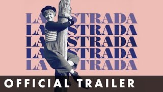 LA STRADA  Official Trailer  Remastered and in cinemas May 19th [upl. by Woodall]