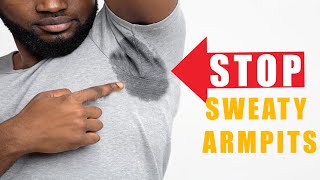 HOW TO ELIMINATE SWEATY ARMPITS [upl. by Fabien]