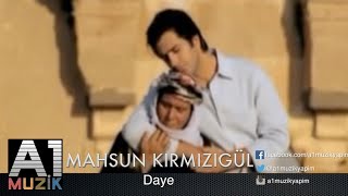 Mahsun Kırmızıgül  Daye [upl. by Infield275]