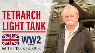 Tank Chats 76 Tetrarch Tank  The Tank Museum [upl. by Ruelle772]