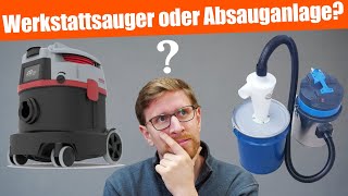 Was ist sinnvoller Werkstattsauger oder Absauganlage [upl. by Eittap]