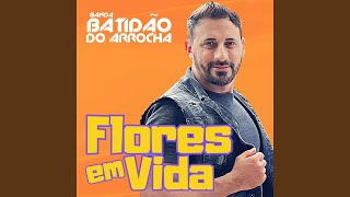 Flores Em Vida [upl. by Eirene]