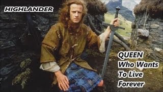 HIGHLANDER • QUEEN Who Wants to Live Forever [upl. by Aelgna844]