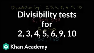 Divisibility tests for 2 3 4 5 6 9 10  Factors and multiples  PreAlgebra  Khan Academy [upl. by Nwahsal]