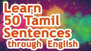 50 Tamil Sentences 01  Learn Tamil through English [upl. by Aremmat879]