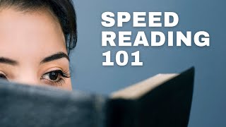 Speed Reading 101 [upl. by Patricio]