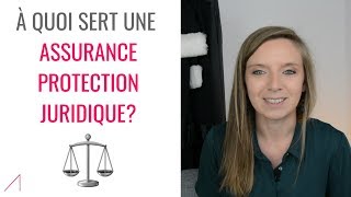 Assurance PROTECTION JURIDIQUE à quoi ça sert [upl. by Alfreda]