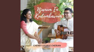 Njanum En Kudumbavum feat Sara Cherian [upl. by Ydnelg964]