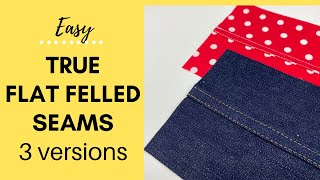 Easy How To Sew a TRUE Flat Felled Seam Sewing Tutorial 3 Versions Step by Step Sewing Tutorial [upl. by Cioffred788]