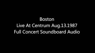 Boston Third Stage Tour Live At Centrum AUG131987 Full Soundboard Live [upl. by Finnie]