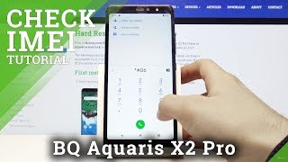 How to Check IMEI BQ Aquaris X2 Pro – Find IMEI  SN Number [upl. by Convery]