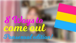 8 ways to come out as pansexual [upl. by Evey]