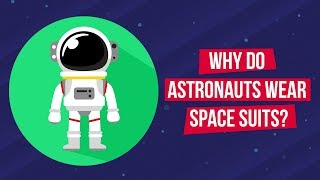 Why Do Astronauts Wear Space Suits [upl. by Phina]