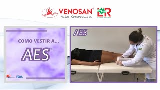 COMO VESTIR MEIAS DE COMPRESSÃƒO VENOSAN LampR â€“ AESÂ® PREVENÃ‡ÃƒO DE TROMBOEMBOLISMO [upl. by Naneek]