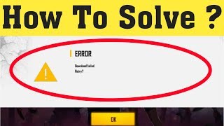 How To Fix Garena Free Fire Sorry Error Download Failed Retry Problem  100 Solved [upl. by Ariaes]