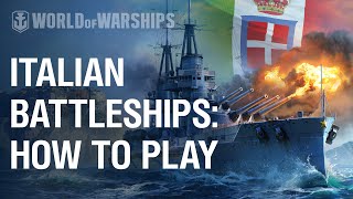 Italian Battleships How to Play  World of Warships [upl. by Enenstein]