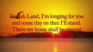 Sweet Beulah Land lyrics [upl. by Rosen]