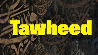 Tawheed In English [upl. by Essirehc]