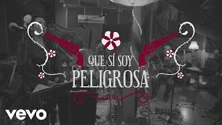 Lila Downs  Peligrosa Lyric Video [upl. by Mano]