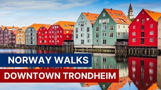 Downtown Trondheim Walking Tour  Norway Walks 4K [upl. by Atinele]