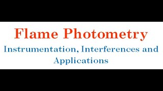 Flame Photometry instrumentation interferences and applications [upl. by Masuh]