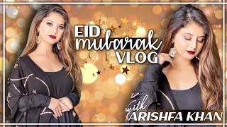 Eid Mubarak Vlog  Arishfa Khan [upl. by Lamej]