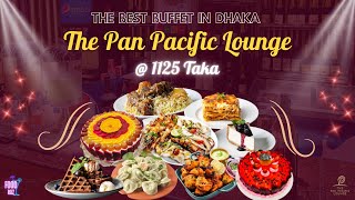 The Pan Pacific Lounge  The Best Buffet in Dhaka [upl. by Neitsirk]