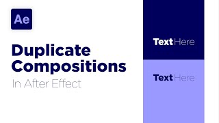 After Effects  How To Duplicate Compositions [upl. by Sommer333]