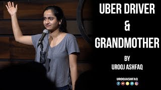 Uber Driver amp Grandmother  Stand Up Comedy by Urooj Ashfaq [upl. by Assenov655]