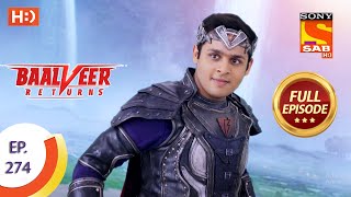 Baalveer Returns  Ep 274  Full Episode  8th January 2021 [upl. by Trebloc]