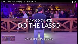 “Do the Lasso” Justin Champagne Line Dance tutorial [upl. by Kidder]