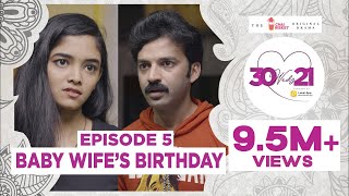 30 Weds 21 Web Series  Episode 5 Baby Wifes Birthday  Girl Formula  Chai Bisket [upl. by Echikson]