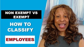 Non Exempt vs Exempt  How To Classify Employees [upl. by Corin]