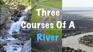 The Three Courses of a River [upl. by Nawtna975]