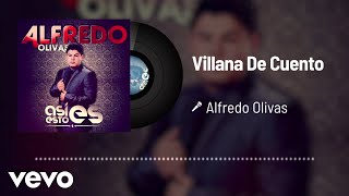 Alfredo Olivas  Villana De Cuento Audio [upl. by Jeanne]