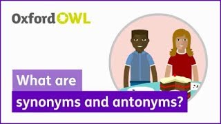 What are synonyms and antonyms  Oxford Owl [upl. by Peedsaj]