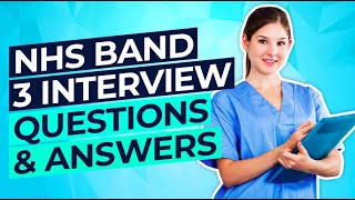 NHS BAND 3 Interview Questions and ANSWERS How to PASS an NHS Job Interview [upl. by Nycila]