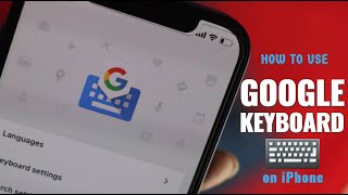 Use Google keyboard on iPhone  GBoard for iPhone [upl. by Chemar]