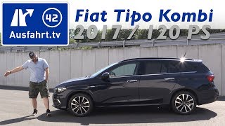 2017 Fiat Tipo Kombi 14 TJet 120 PS Lounge Typ 356  Fahrbericht der Probefahrt Test Review [upl. by Acus]