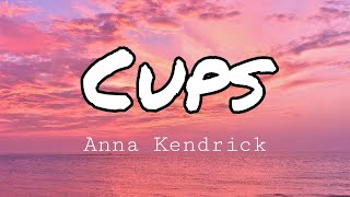 Anna Kendrick  Cups Pitch Perfect´s quotWhen I´m Gonequot Lyrics [upl. by Rolyks621]