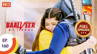 Baalveer Returns  Ep 160  Full Episode  3rd August 2020 [upl. by Bidle]