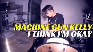 Machine Gun Kelly Yungblud amp Travis Barker  I Think Im OKAY  Matt McGuire Drum Cover [upl. by Ware]