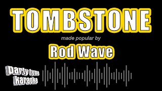 Rod Wave  Tombstone Karaoke Version [upl. by Alvita286]