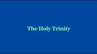 The Holy Trinity  Explainer [upl. by Surtemed]