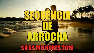 ARROCHA  SÓ AS MELHORES [upl. by Ardni749]