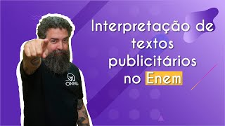 Interpretação de textos publicitários no Enem  Brasil Escola [upl. by Tasia72]